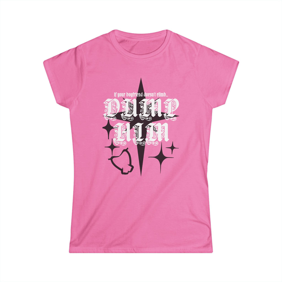 Women's Dump Him T Shirt