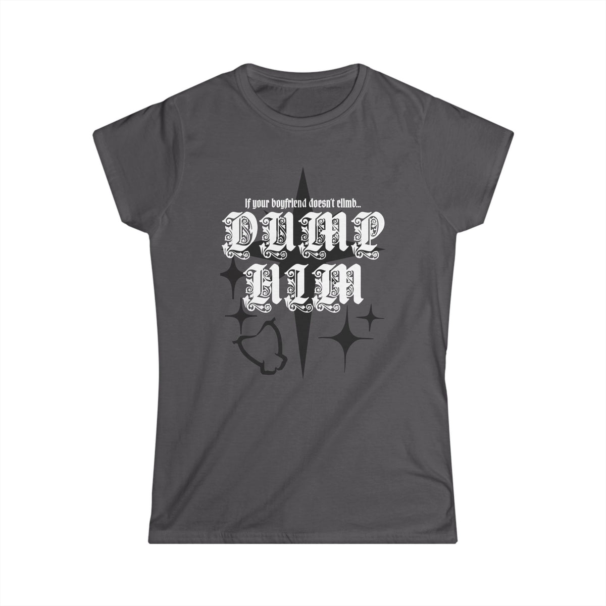 Women's Dump Him T Shirt