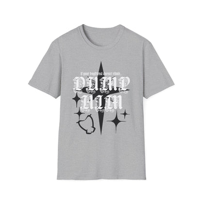 Dump Him T Shirt